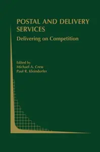 Postal and Delivery Services: Delivering on Competition