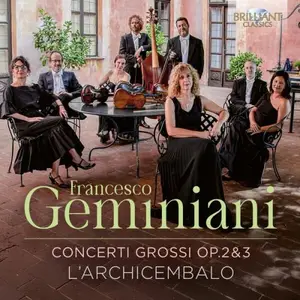 L'Archicembalo - Geminiani: Concerti Grossi, Op. 2 & 3 (2025)