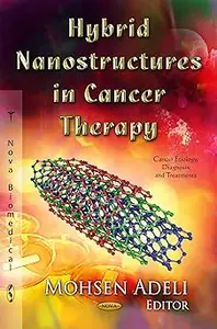 Hybrid Nanostructures in Cancer Therapy