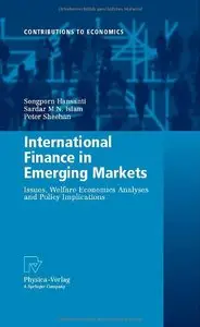 International Finance in Emerging Markets: Issues, Welfare Economics Analyses and Policy Implications (repost)