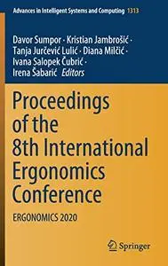 Proceedings of the 8th International Ergonomics Conference: ERGONOMICS 2020
