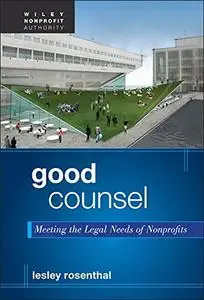 Good Counsel: Meeting the Legal Needs of Nonprofits