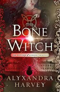 «The Bone Witch» by Alyxandra Harvey