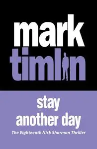 «Stay Another Day» by Mark Timlin