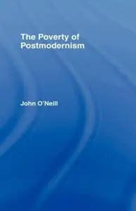 The Poverty of Postmodernism