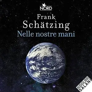 «Nelle nostre mani» by Frank Schätzing