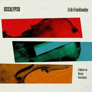 Erik Friedlander - Oscalypso (2015)