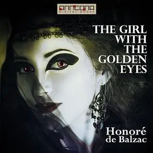 «The Girl with the Golden Eyes» by Honoré de Balzac