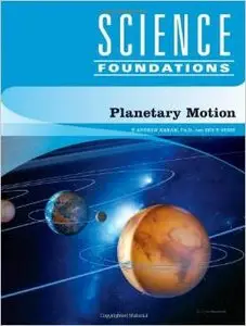 Planetary Motion (Science Foundations) by P. Andrew, Ph.d. Karam