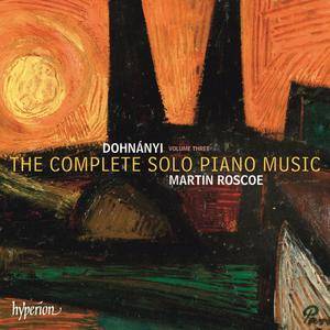 Martin Roscoe - Erno Dohnanyi: The Complete Solo Piano Music, Vol.3 (2015)