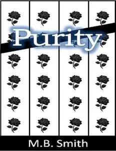 «Purity» by M.B.Smith