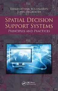 Spatial Decision Support Systems: Principles and Practices (repost)