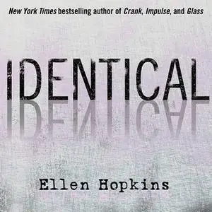 «Identical» by Ellen Hopkins