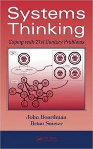 Systems Thinking: Coping with 21st Century Problems (Repost)