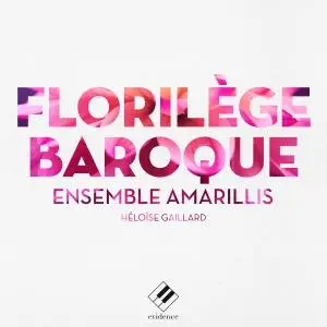Ensemble Amarillis - Florilège baroque (2019)