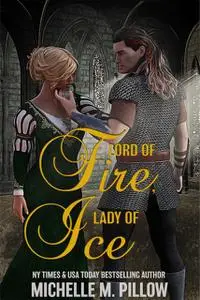 «Lord of Fire, Lady of Ice» by Michelle Pillow