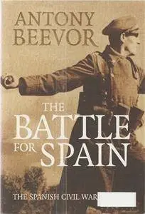 The Battle for Spain: The Spanish Civil War 1936-1939 (Repost)