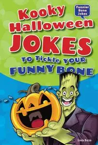 «Kooky Halloween Jokes to Tickle Your Funny Bone» by Linda Bozzo