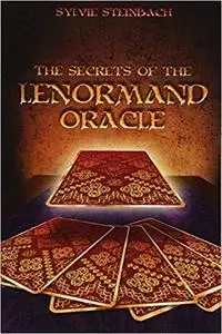 The Secrets of the Lenormand Oracle