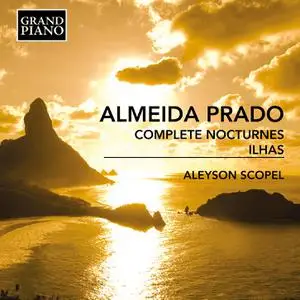 Aleyson Scopel – Almeida Prado -  Complete Nocturnes & Ilhas (2022) [Official Digital Download 24/96]