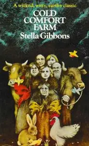 «Cold Comfort Farm» by Stella Gibbons