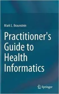 Practitioner's Guide to Health Informatics (repost)