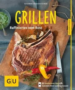 Grillen: Raffiniertes vom Rost