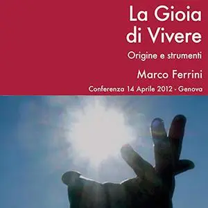 «La gioia di vivere» by Marco Ferrini