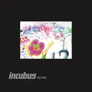 Incubus - Incubus HQ Live (Special Edition) (2012)