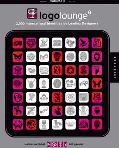 LogoLounge 6: 2,000 International Identities by Leading Designers