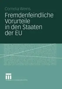 Fremdenfeindliche Vorurteile in den Staaten der EU