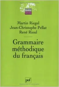Grammaire méthodique du français, 3e éd. Quadrige