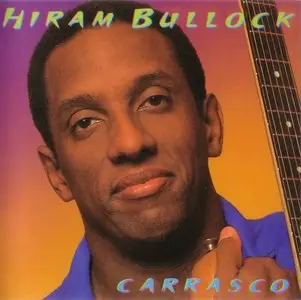 Hiram Bullock - Carrasco (1997) {Fantasy}