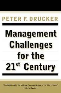 «Management Challenges for the 21St Century» by Peter F. Drucker