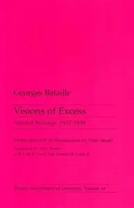 Visions Of Excess: Selected Writings, 1927-1939 (Theory and History of Literature) (repost)