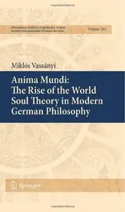 Anima Mundi: The Rise of the World Soul Theory in Modern German Philosophy 