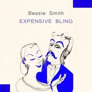 Bessie Smith - Expensive Bling (2016)