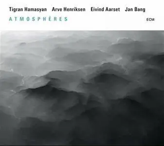 Tigran Hamasyan, Arve Henriksen, Eivind Aarset, Jan Bang - Atmospheres (2016)