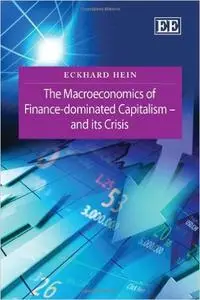 The Macroeconomics of Finance-Dominated Capitalism - and Its Crisis