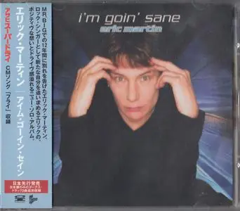 Eric Martin - I'm Goin' Sane (2002) [Japanese Ed.]
