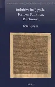 Infinitive Im Rgveda: Formen, Funktion, Diachronie