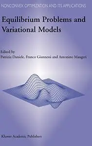 Equilibrium Problems and Variational Models