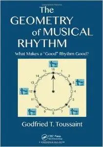 The Geometry of Musical Rhythm: What Makes a "Good" Rhythm Good? (repost)