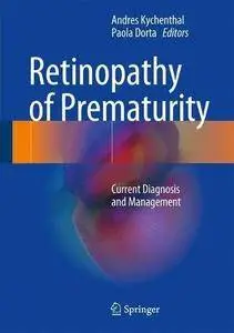 Retinopathy of Prematurity: Current Diagnosis and Management