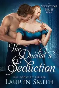 «The Duelist’s Seduction» by Lauren Smith