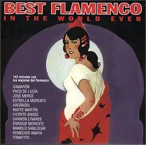 VA - Best Flamenco In The World Ever (2CD) (2003) [Repost]