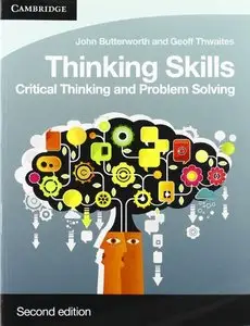 Thinking Skills: Critical Thinking and Problem Solving, 2 edition (Repost)