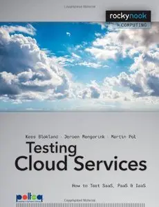 Testing Cloud Services: How to Test SaaS, PaaS & IaaS (repost)