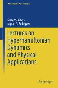 Lectures on Hyperhamiltonian Dynamics and Physical Applications