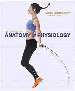 Essentials of Anatomy & Physiology, 7th Edition